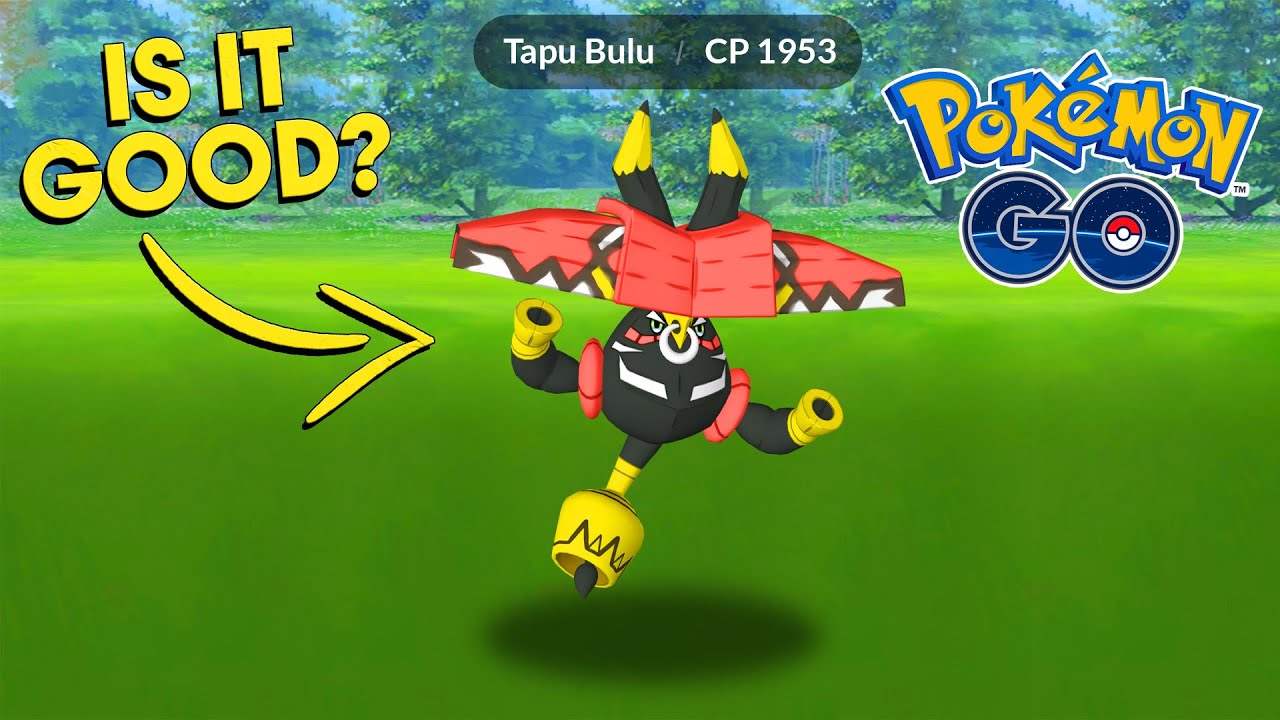 Is TAPU BULU GOOD in POKEMON GO?
