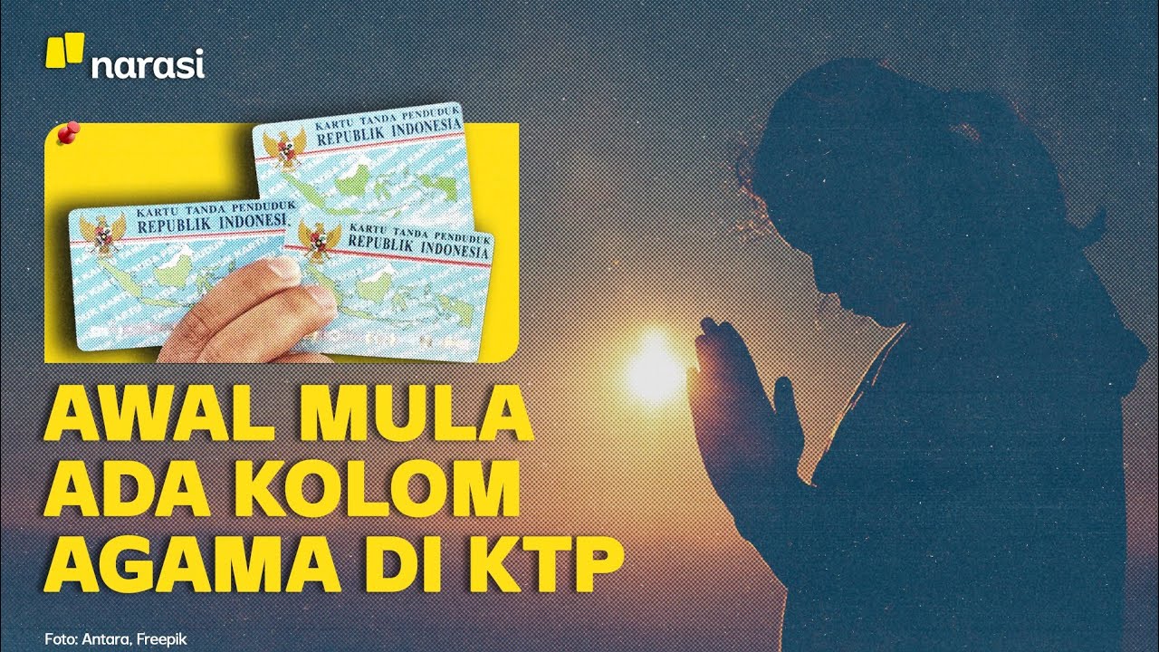MK Tolak Penghapusan Kolom Agama di KTP, Gimana Awal Mula Ia Diterapkan? | Narasi Daily