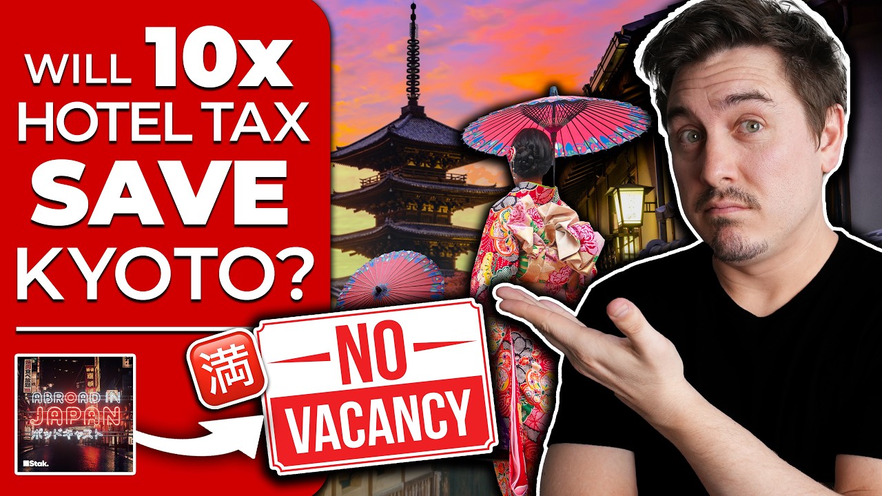Kyoto Raises Hotel Taxes to Fight Overtourism | @AbroadinJapan #242