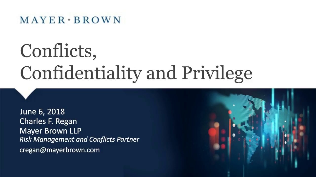 Conflicts, Confidentiality and Privilege