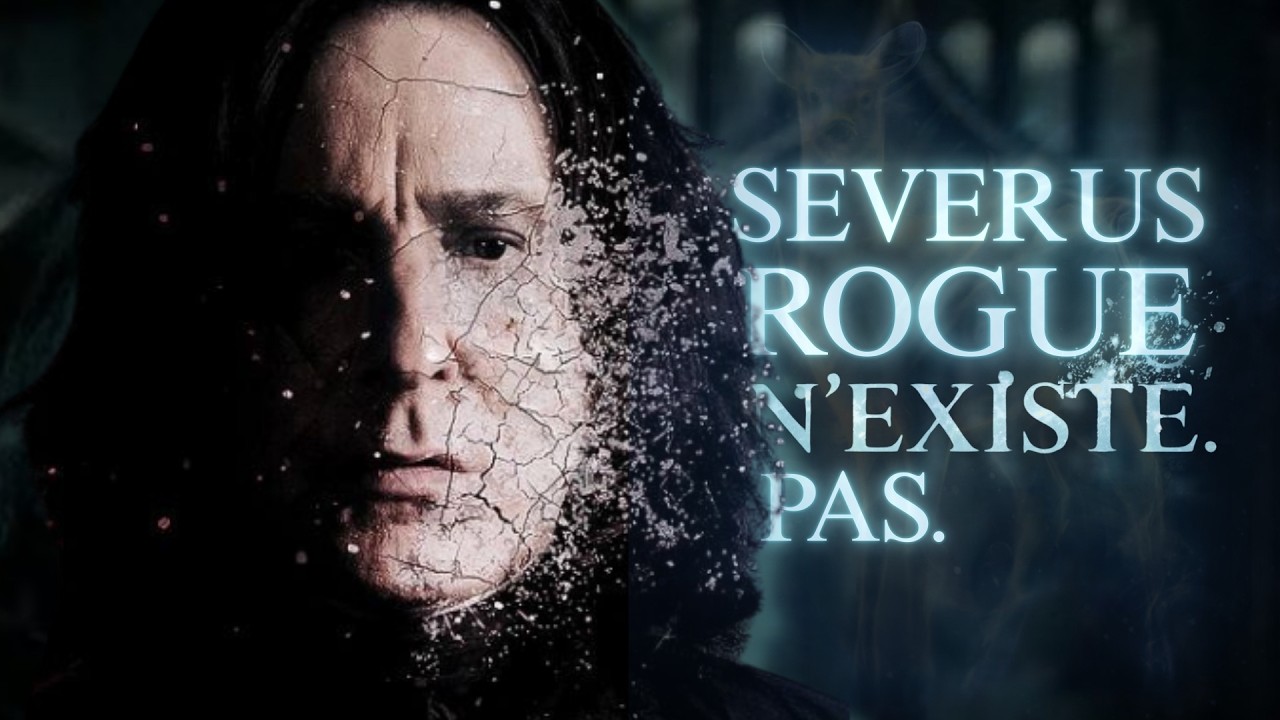Severus Rogue n'existe pas.