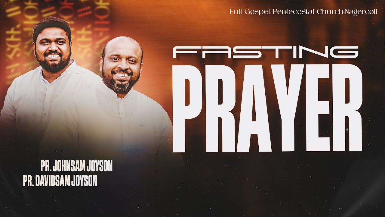 FASTING PRAYER  (26-12-2025)​​ | PR.JOHNSAM JOYSON | PR.DAVIDSAM JOYSON | FGPC NAGERCOIL
