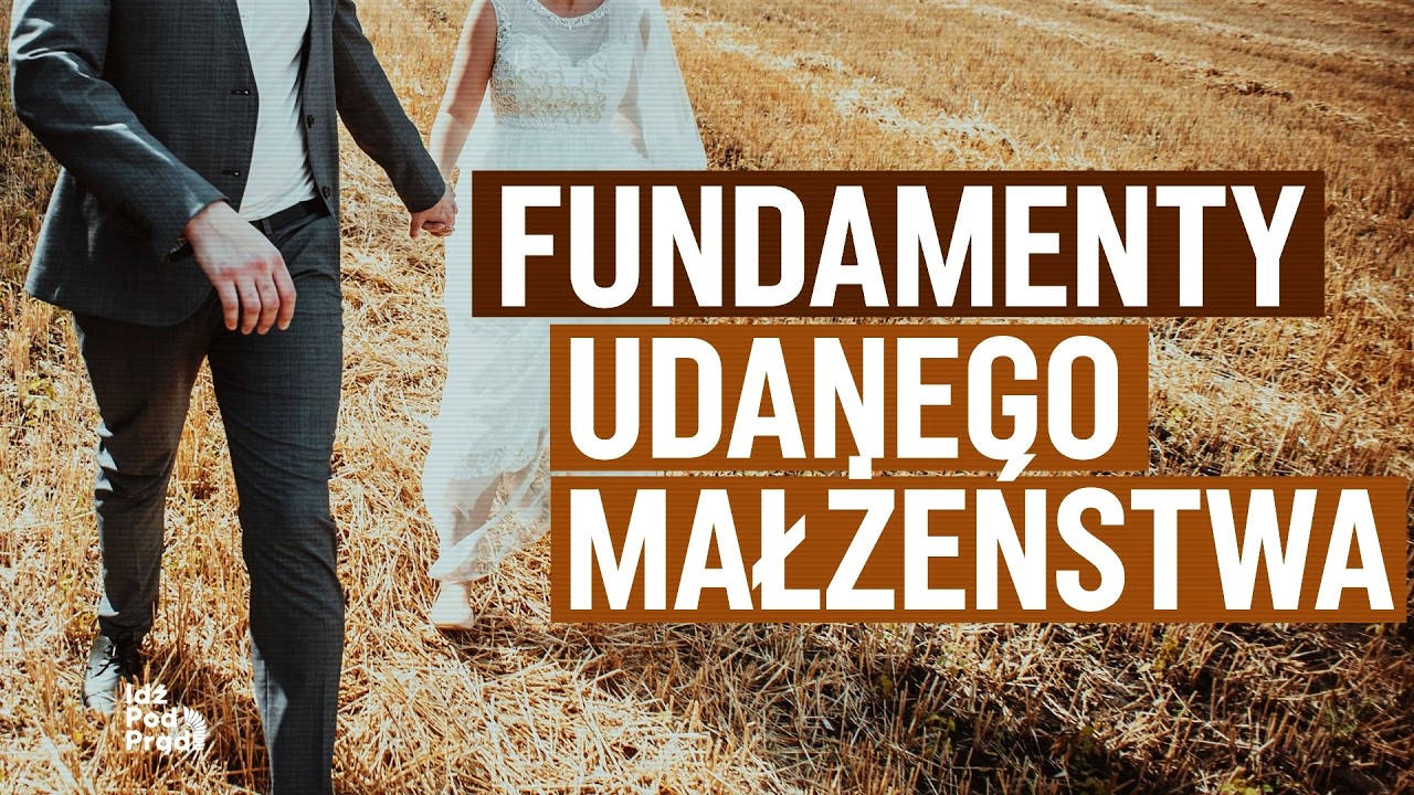 Fundamenty udanego małżeństwa | IPP