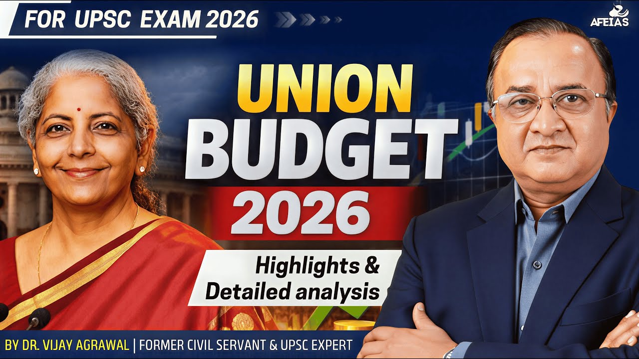 UNION BUDGET 2026: HIGHLIGHTS AND DETAILED ANALYSIS | DR. VIJAY AGRAWAL | UPSC CSE | AFEIAS PODCAST