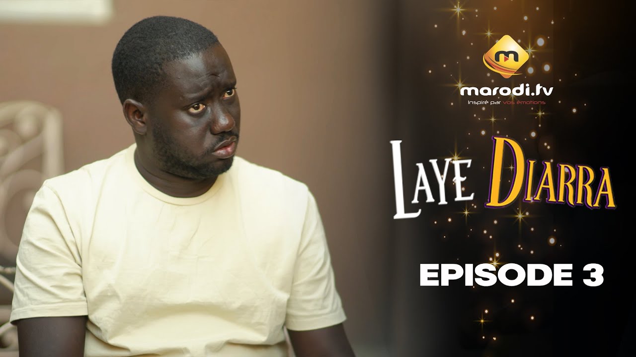 Série - Laye Diarra - Episode 3 - VOSTFR
