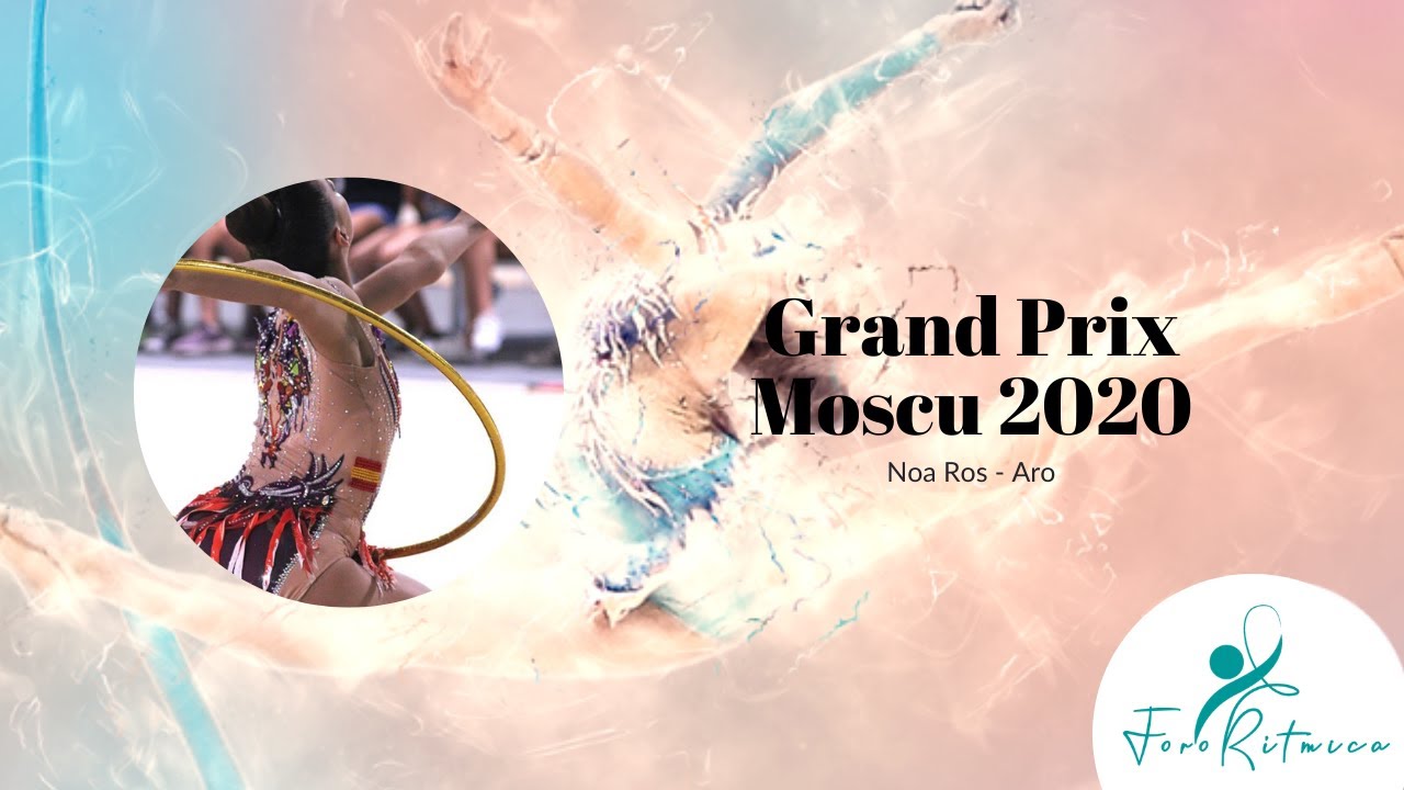 Noa Ros - Aro - Grand Prix Moscú 2020