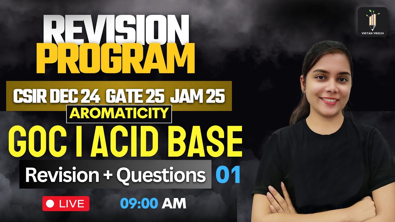 GOC Aromaticity Acid Base 01 | Revision Program 2.O | CSIR NET IIT GATE IIT JAM
