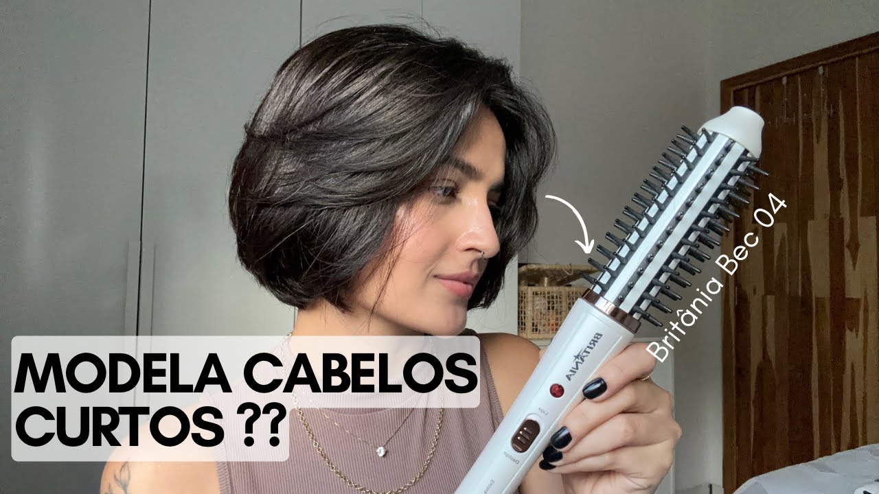 Escova modeladora Britânia BEC04 da certo em CABELOS CURTOS?