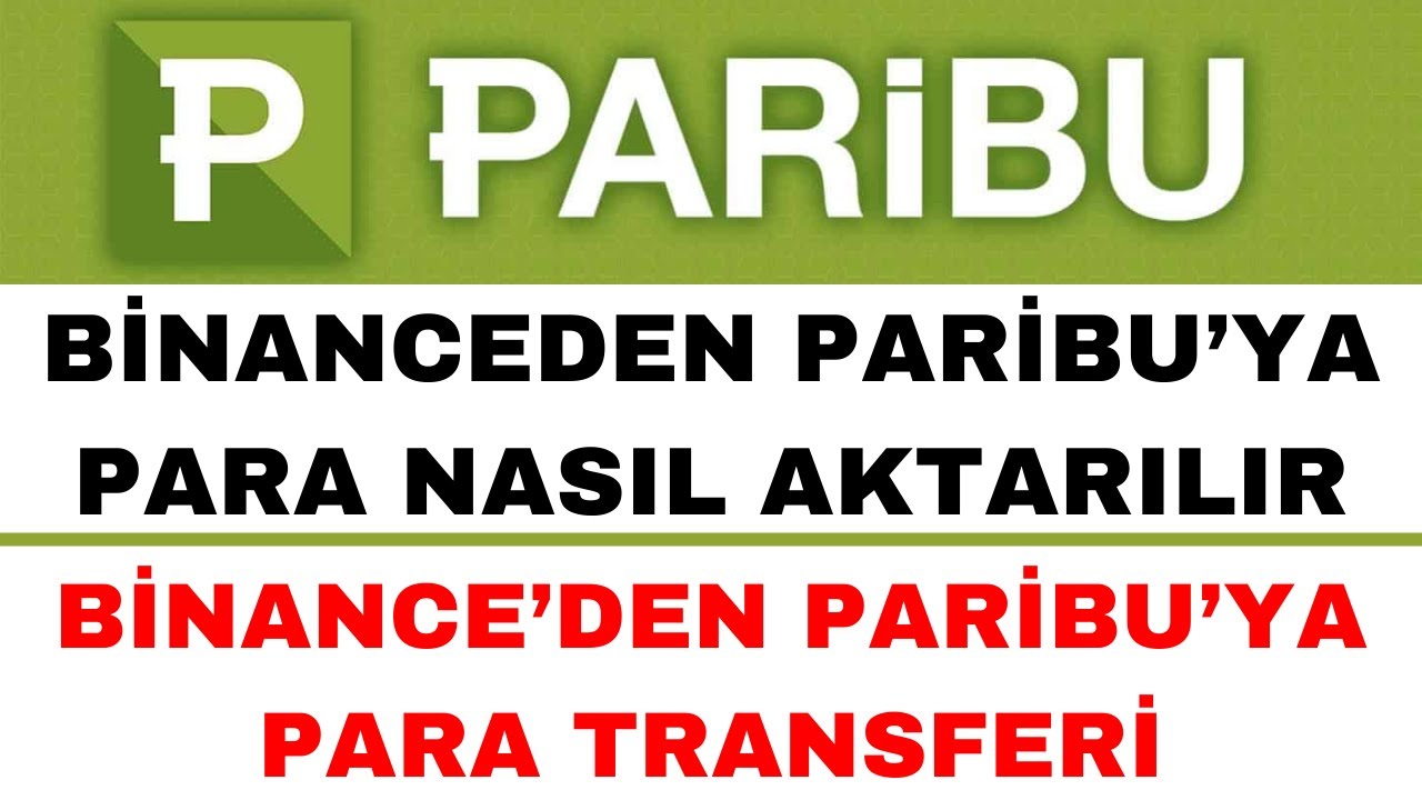 Binanceden Paribuya Para Aktarma - Binanceden Paribuya Transfer