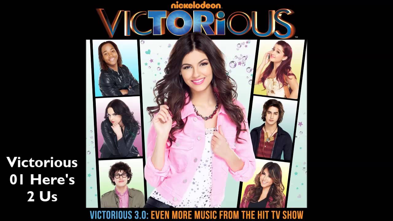 Victorious- Here's 2 Us (Audio HD)