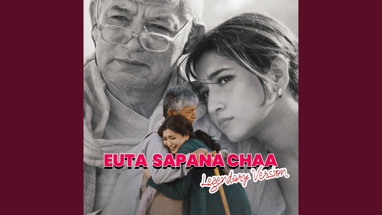Euta Sapana Chha (Legendary Version)