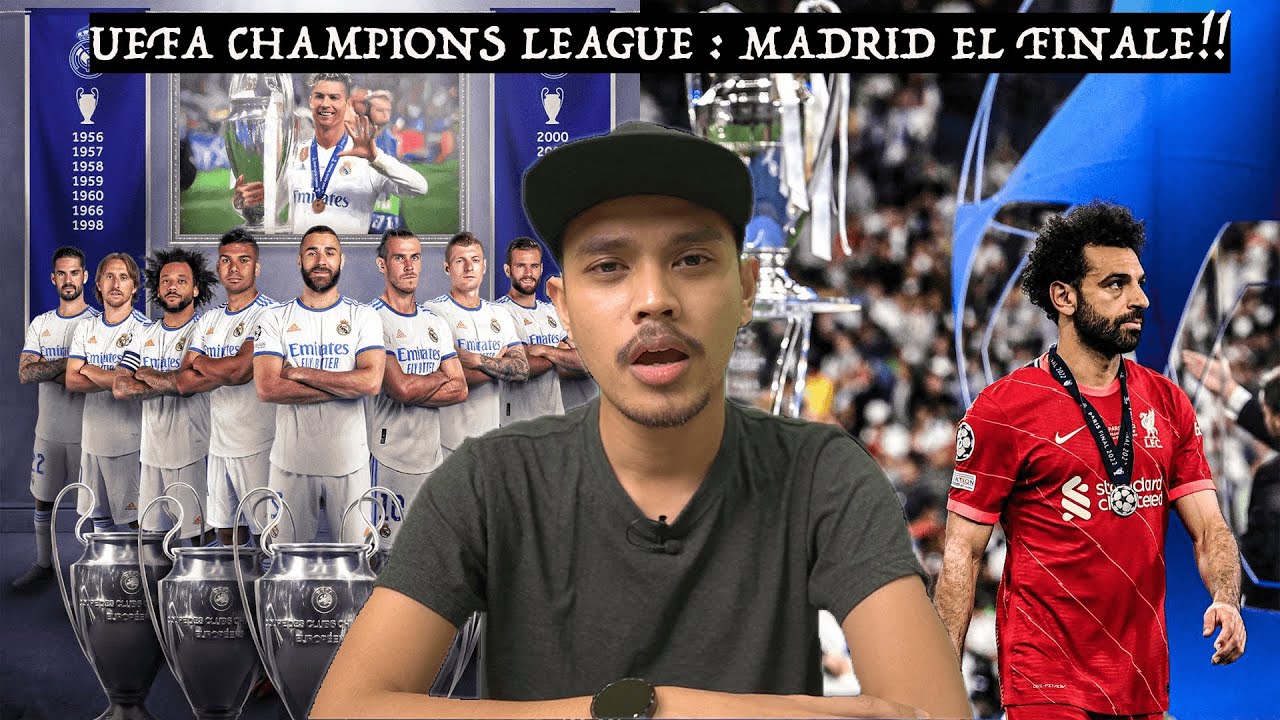 UCL Finale 2022 : The King vs Kop - Saya Sudah Cakap !!