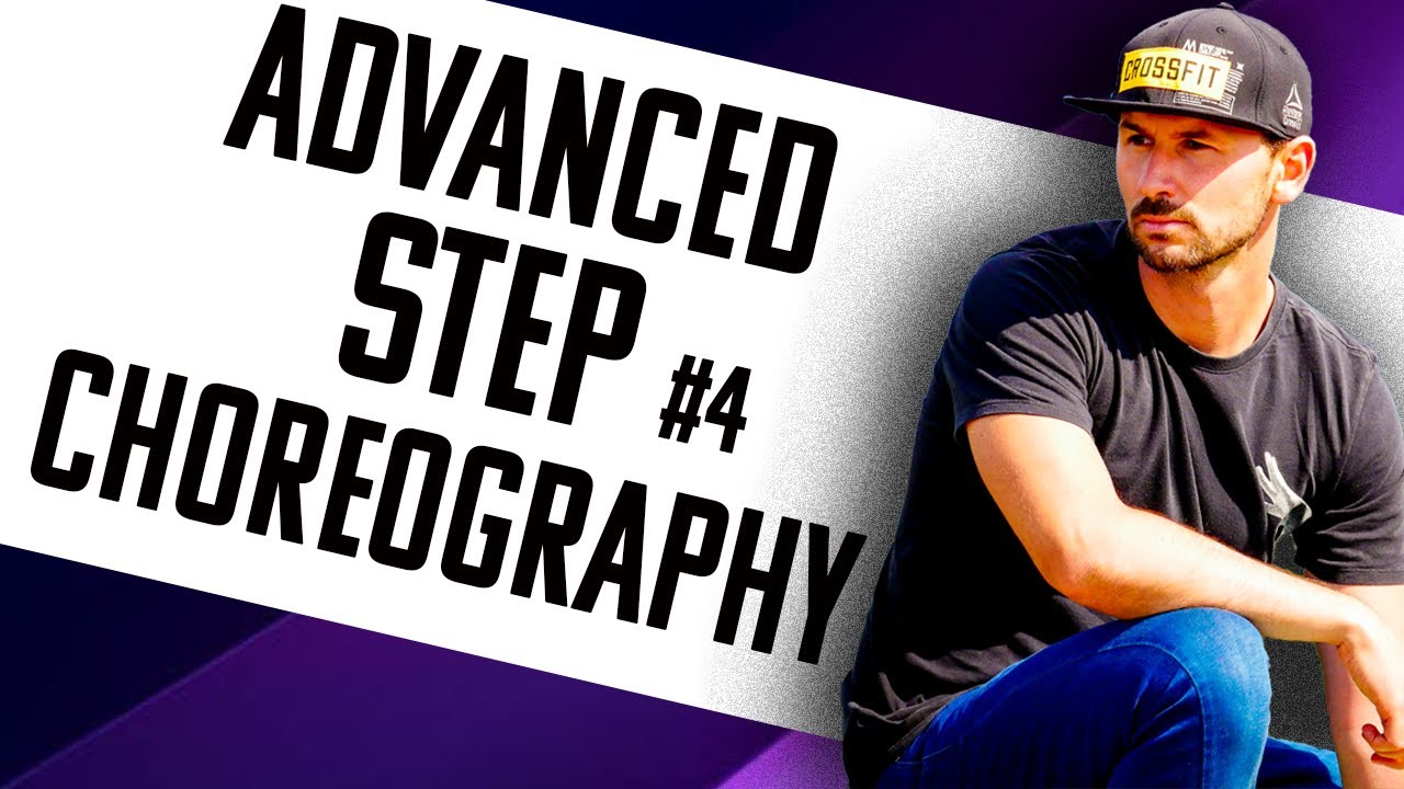 STEP CHOREOGRAPHY 4 Step by step Advanced