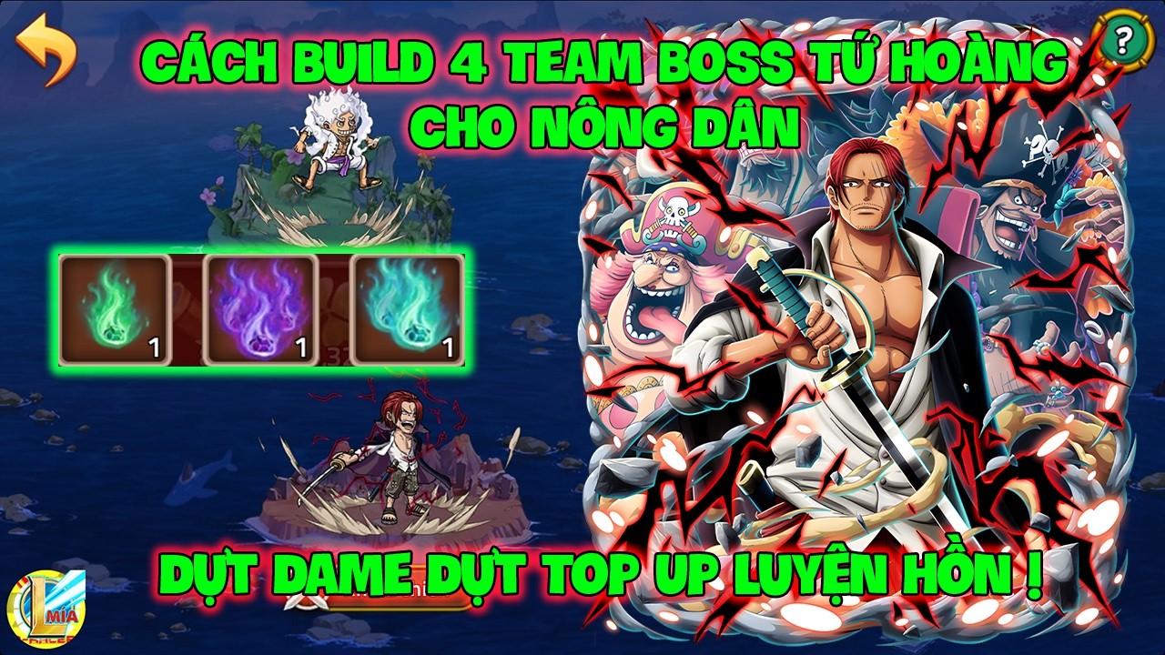 Huyền Thoại Hải Tặc- Cách Build 4 Team Boss Tứ Hoàng Cho Nông Dân, Dựt Dame Dựt Top Up Luyện Hồn !