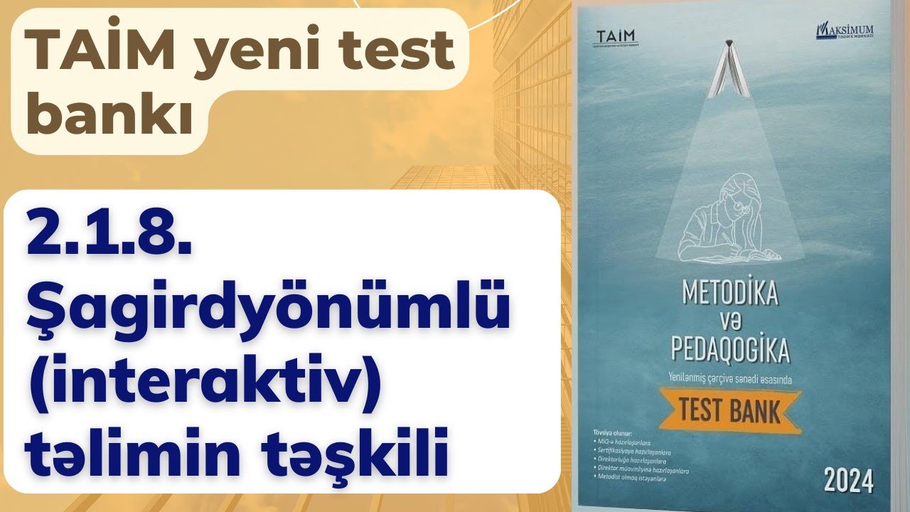 2.1.8. Şagirdyönümlü (interaktiv) təlimin təşkili | TAİM 2024 | Nəsirli Sənan