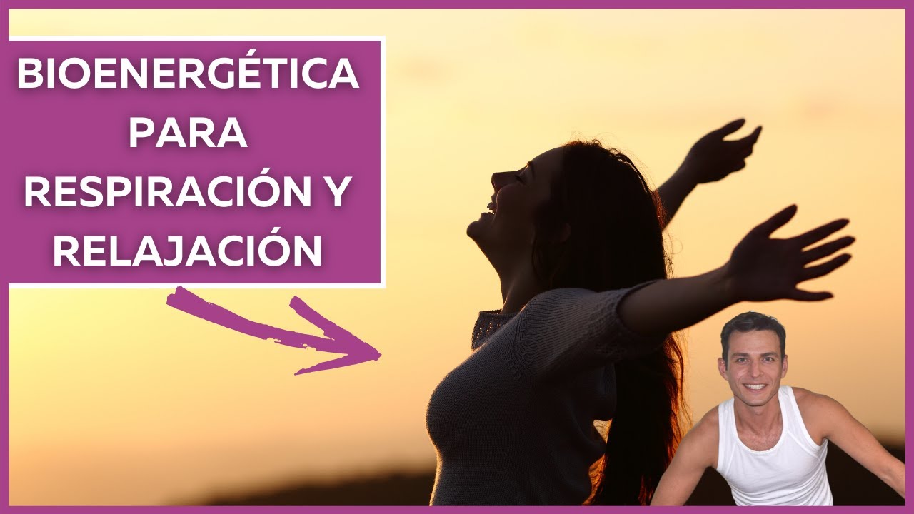 🧘‍♂️BIOENERGÉTICA para RELAJACIÓN Y RESPIRACIÓN ✅ **RUTINA COMPLETA**