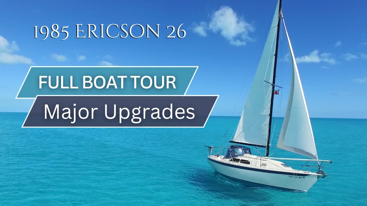 1985 Ericson 26 Sailboat Refit | Boat Tour & Upgrades