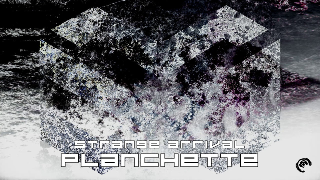 Strange Arrival - Planchette