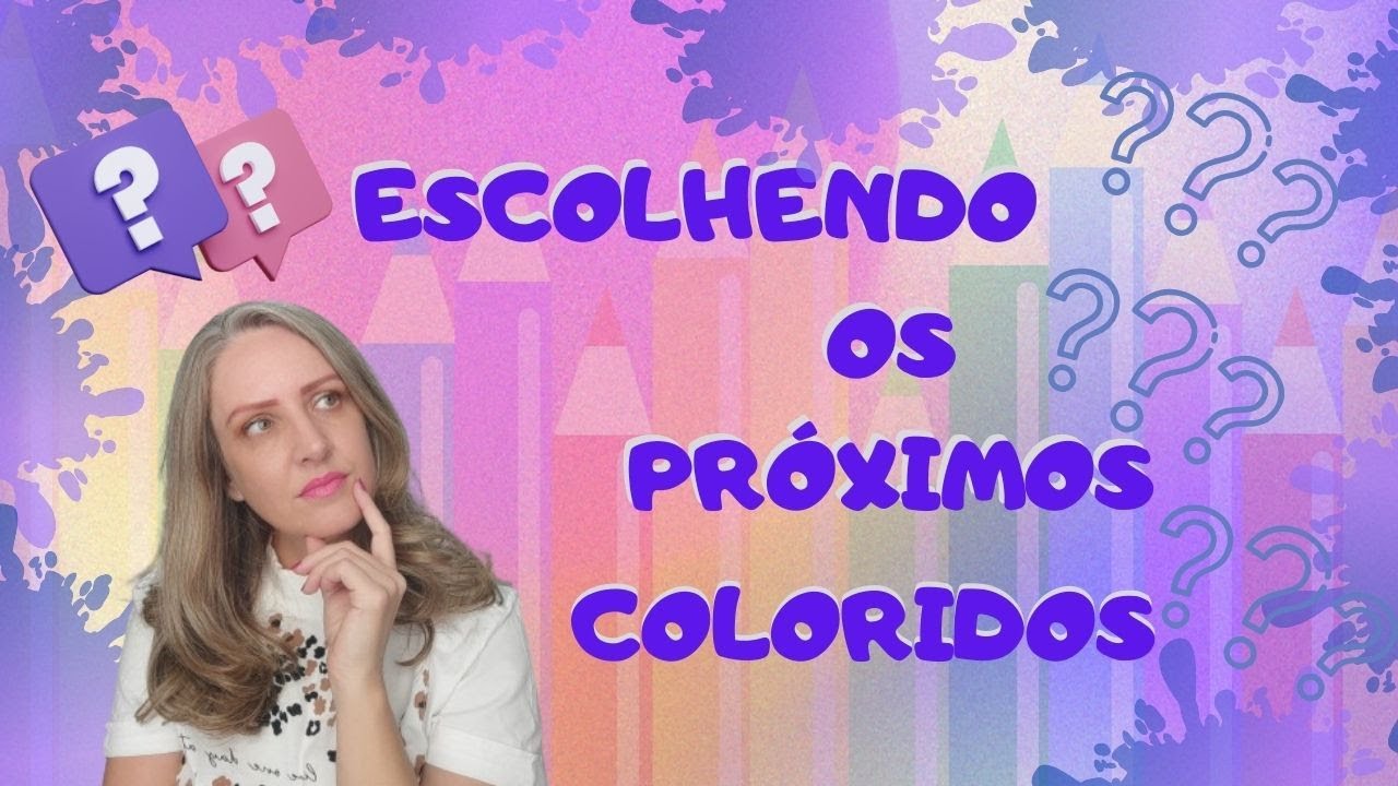 Vem ver minhas escolhas para os próximos coloridos e bate-papo!!