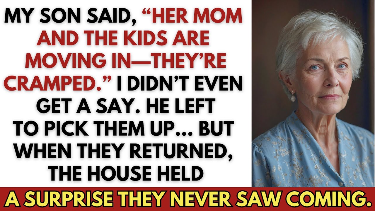 My Son Said, “Her Mom and the Kids Are Moving In—It’s Too Cramped at Their Place. We Decided.”
