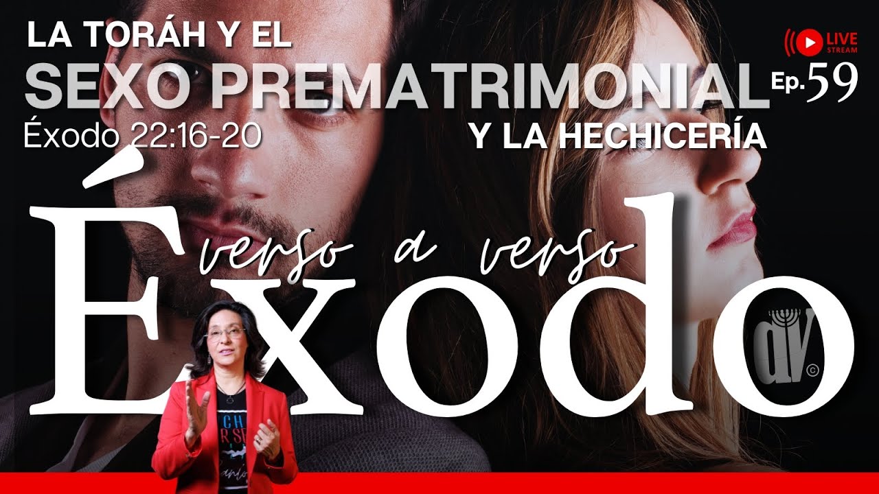 [#59] Las RELACIONES 🔥 Pre-matrimoniales y la HECHICERÍA 🚫en la Toráh Éxodo 22:16-20