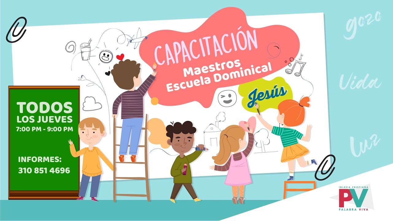 Capacitación Maestros Escuela Dominical - Sesión 1 - Agosto 01 de 2019