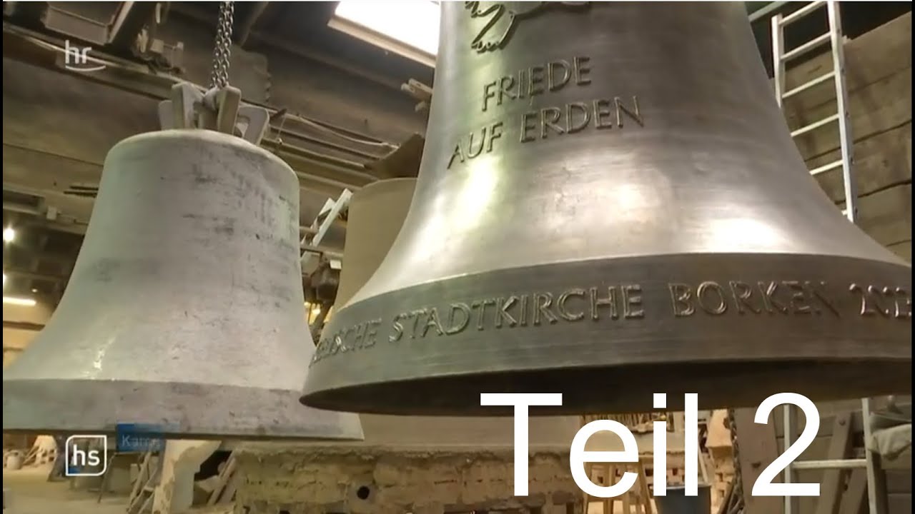 Neue Glocke für Kirche in Borken - Bericht vom hr Fernsehn - Teil 2