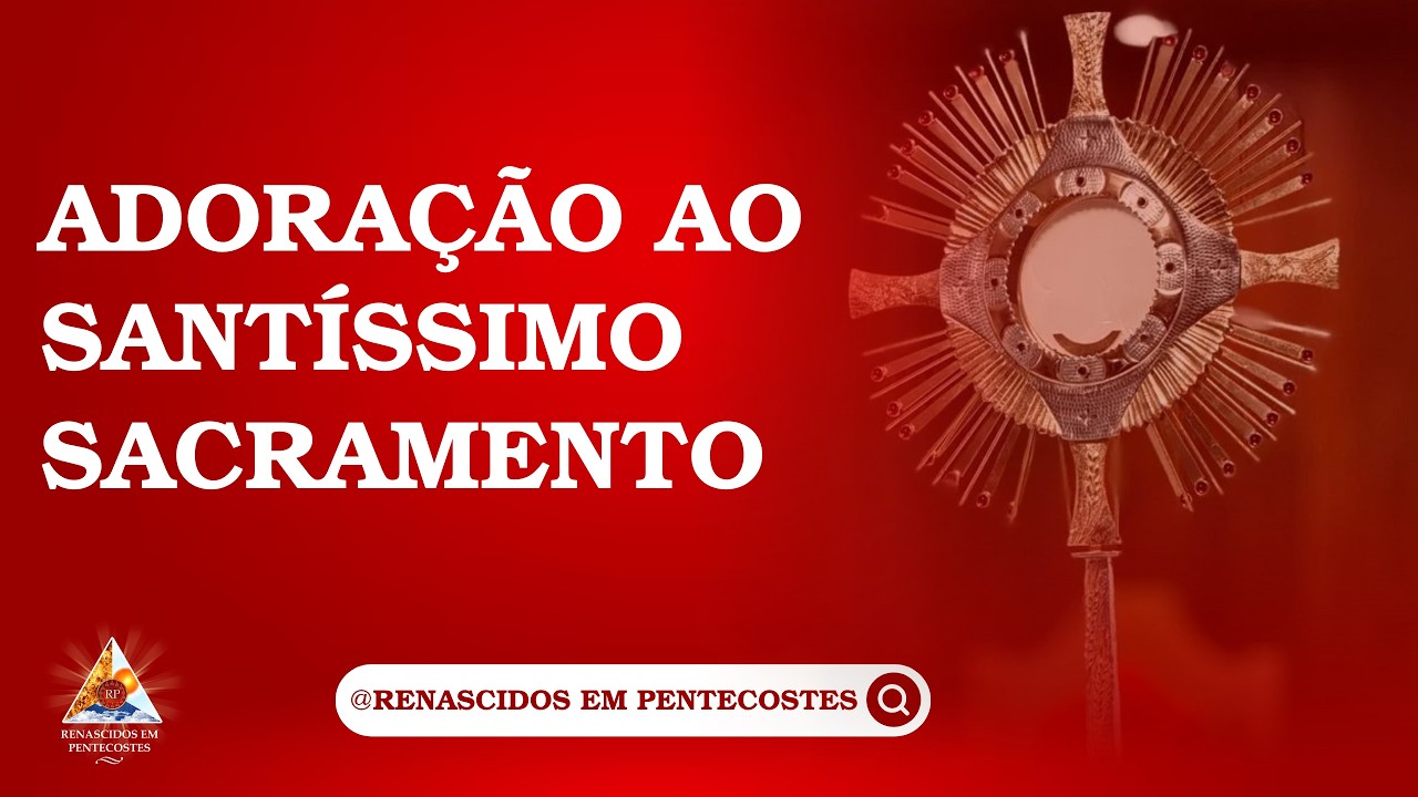 Adoração ao Santíssimo Sacramento - 18/02/26