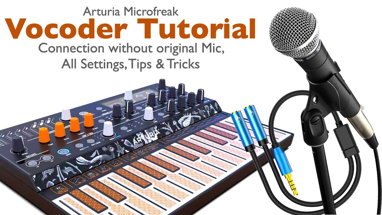 Arturia Microfreak Ultimate Vocoder Tutorial. Microphone Connection, Settings, Tips & Tricks.
