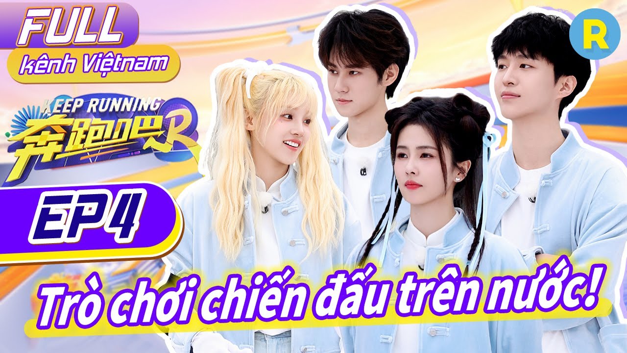 [Vietsub-FULL]Tr&ograve; chơi nước vui! BạchLộc PhạmThừaThừa k&eacute;o nhau, vui buồn!| Keep Running Phần 12-Tập4