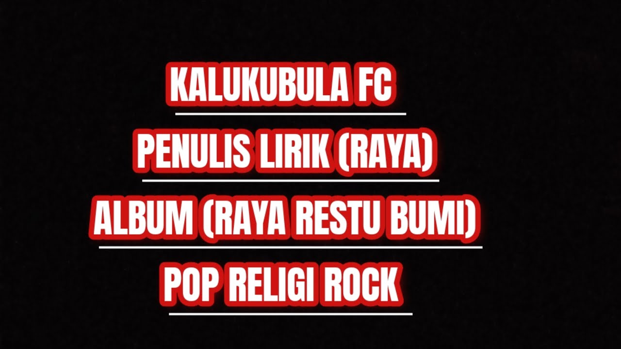 Raya Restu Bumi - KALUKUBULA FC (Official Audio)