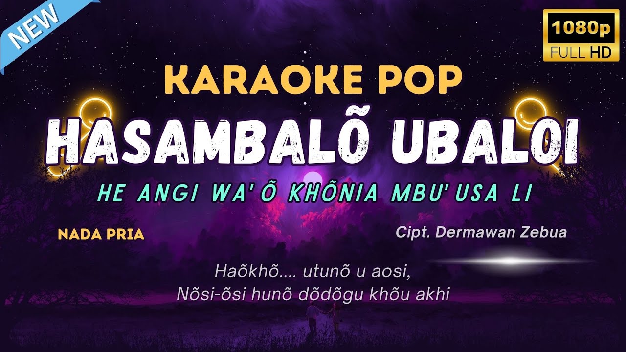 Karaoke He Angi Wao Khonia Mbu'usali [Hasambalo Ubaloi) Nada Pria- by Gustav Remix