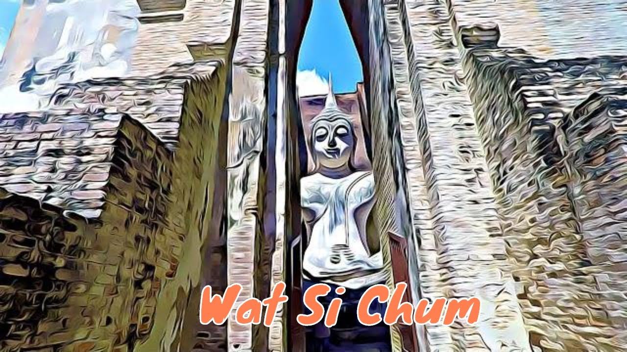 Wat Si Chum & Wat Chang Lom - Sukhothai