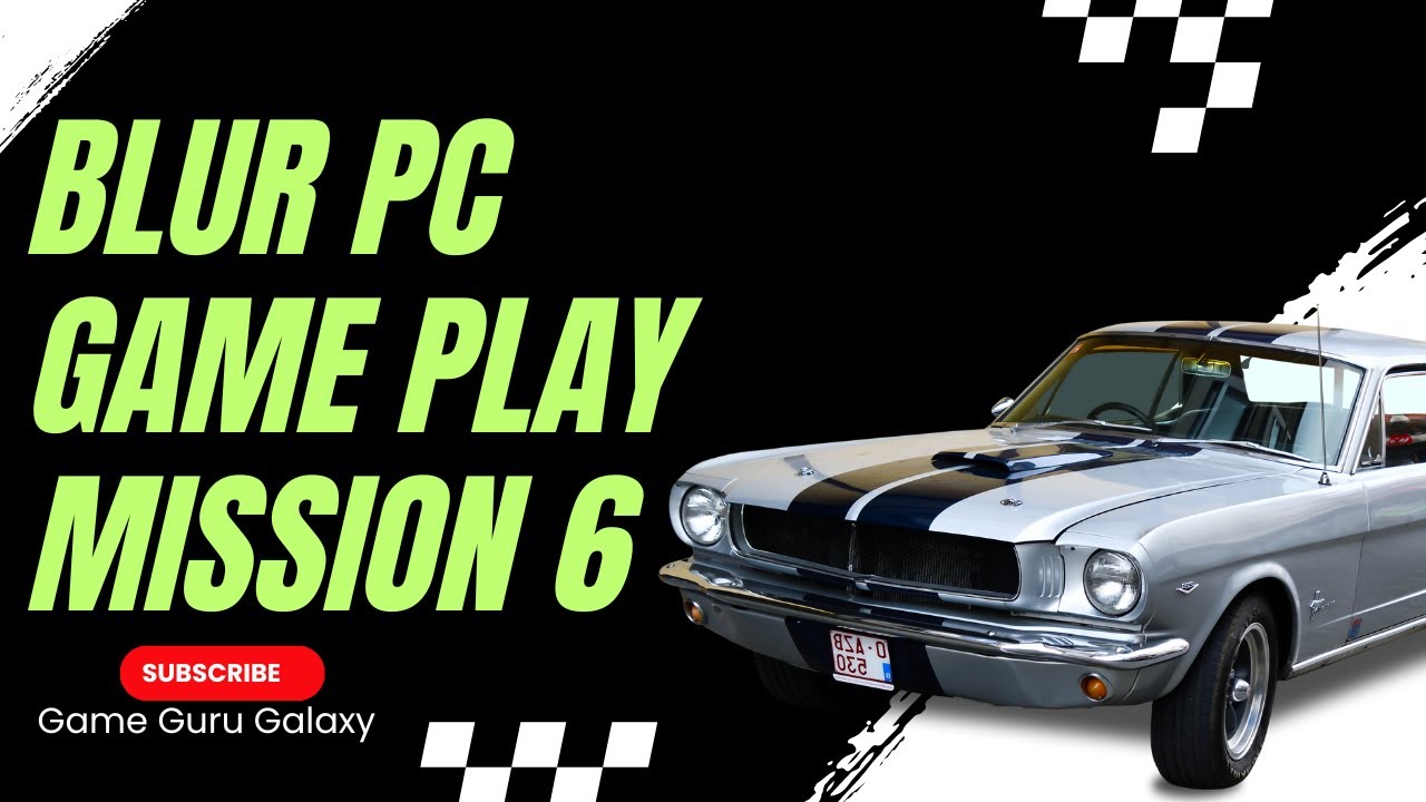 Blur Pc Game play Mission 6 By Game Guru Galaxy
