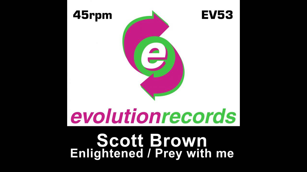Scott Brown - Enlightened (Original Mix) [Evolution Records]