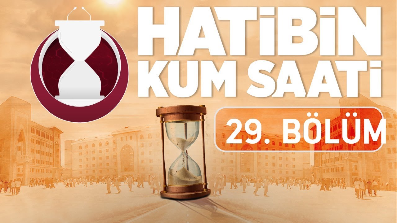 Hatibin Kum Saati - 29.Bölüm
