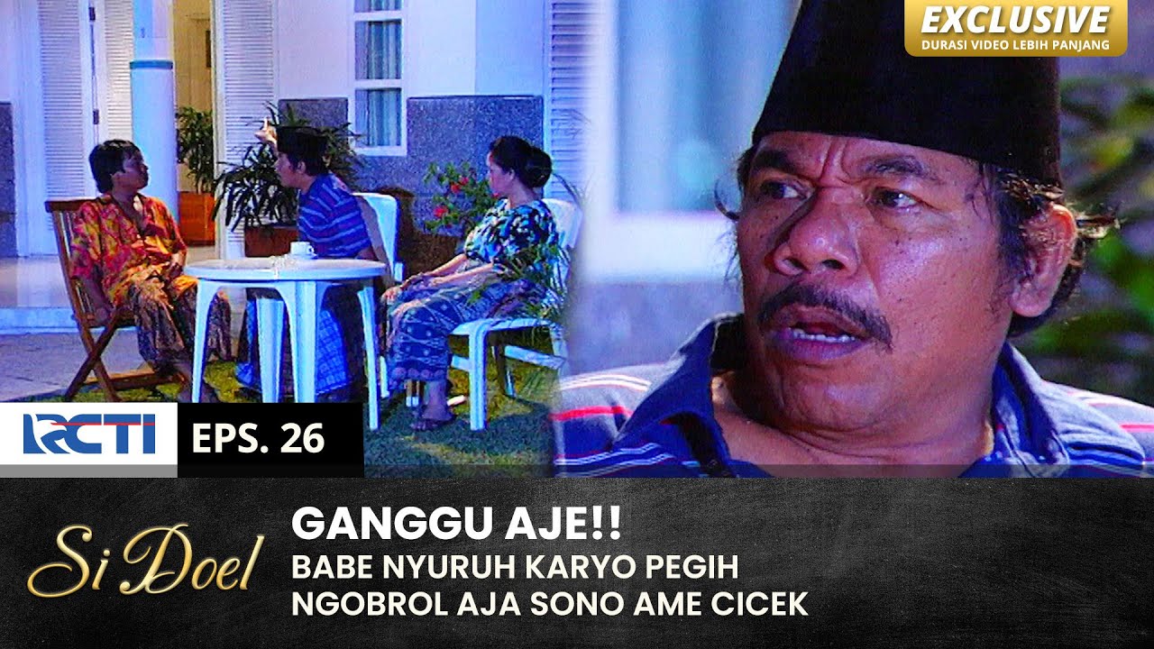 KESEPIAN!! Karyo Maen Nimbrung Aje Nih Ame Babe | SI DOEL | EPS.26 | SEASON 2 (2/2)