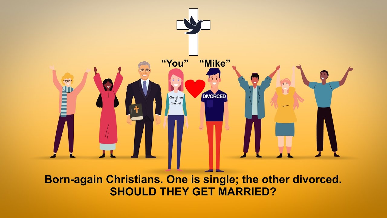 Two born-again Christians fell in love. One is single, the other divorced.  Could they get married?