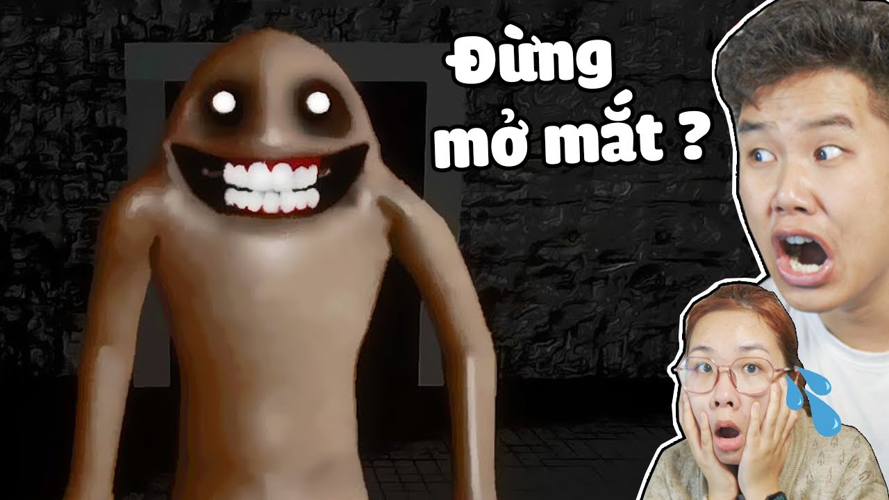 bqThanh và Ốc Đã Không Dám Mở Mắt Khi Chơi Game CLOSE YOUR EYES Vì Chuyện Gì Đáng Sợ ?