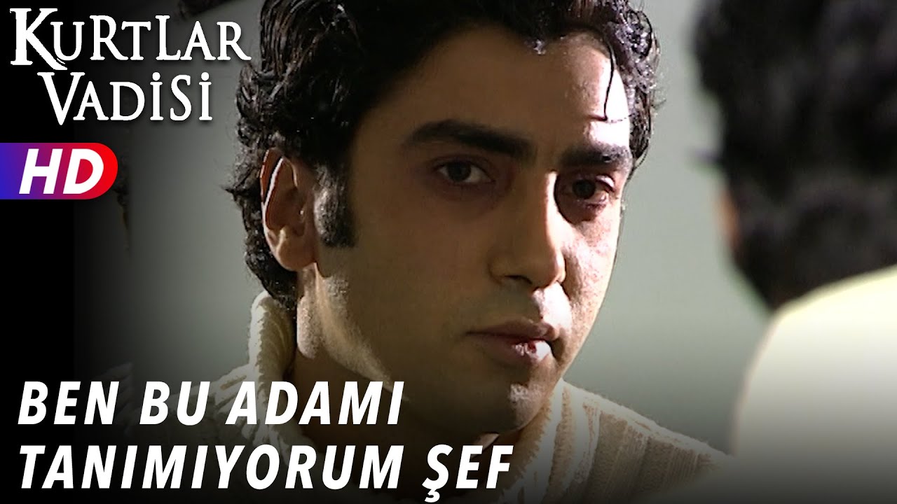 Ben Bu Adamı Tanımıyorum Şef - Kurtlar Vadisi | 2.Bölüm