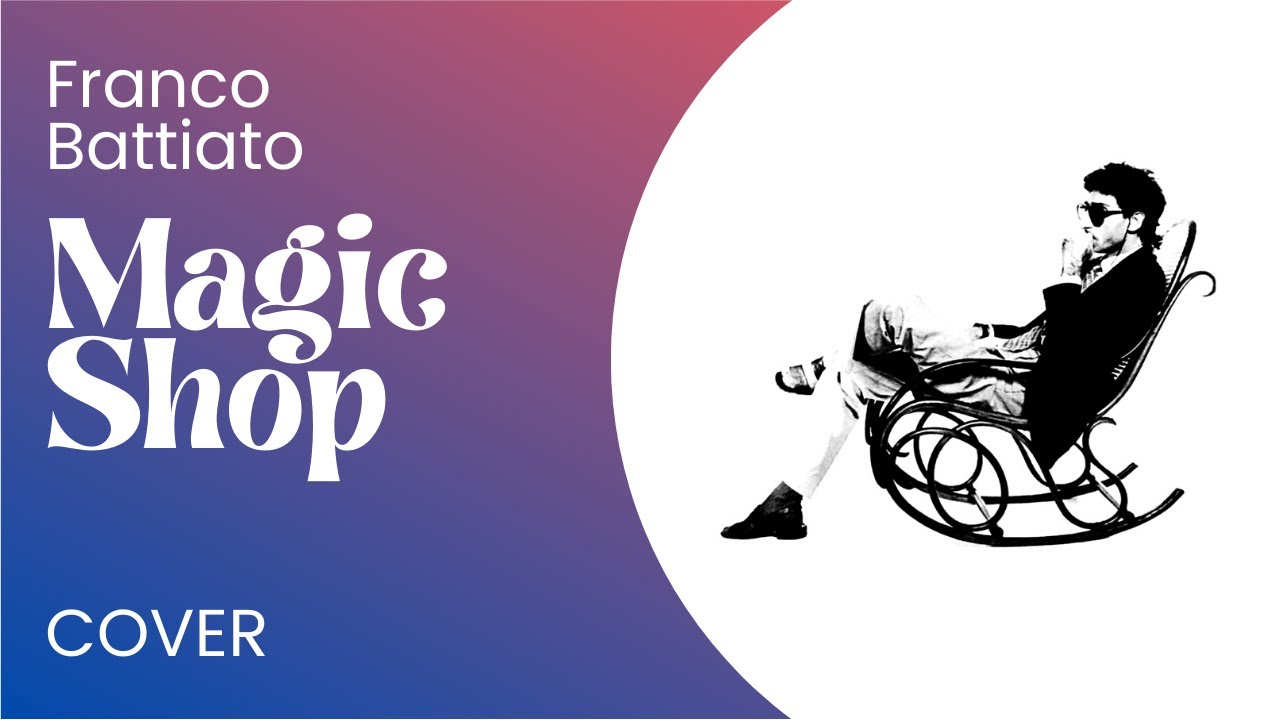 Magic Shop - Franco Battiato (Cover)