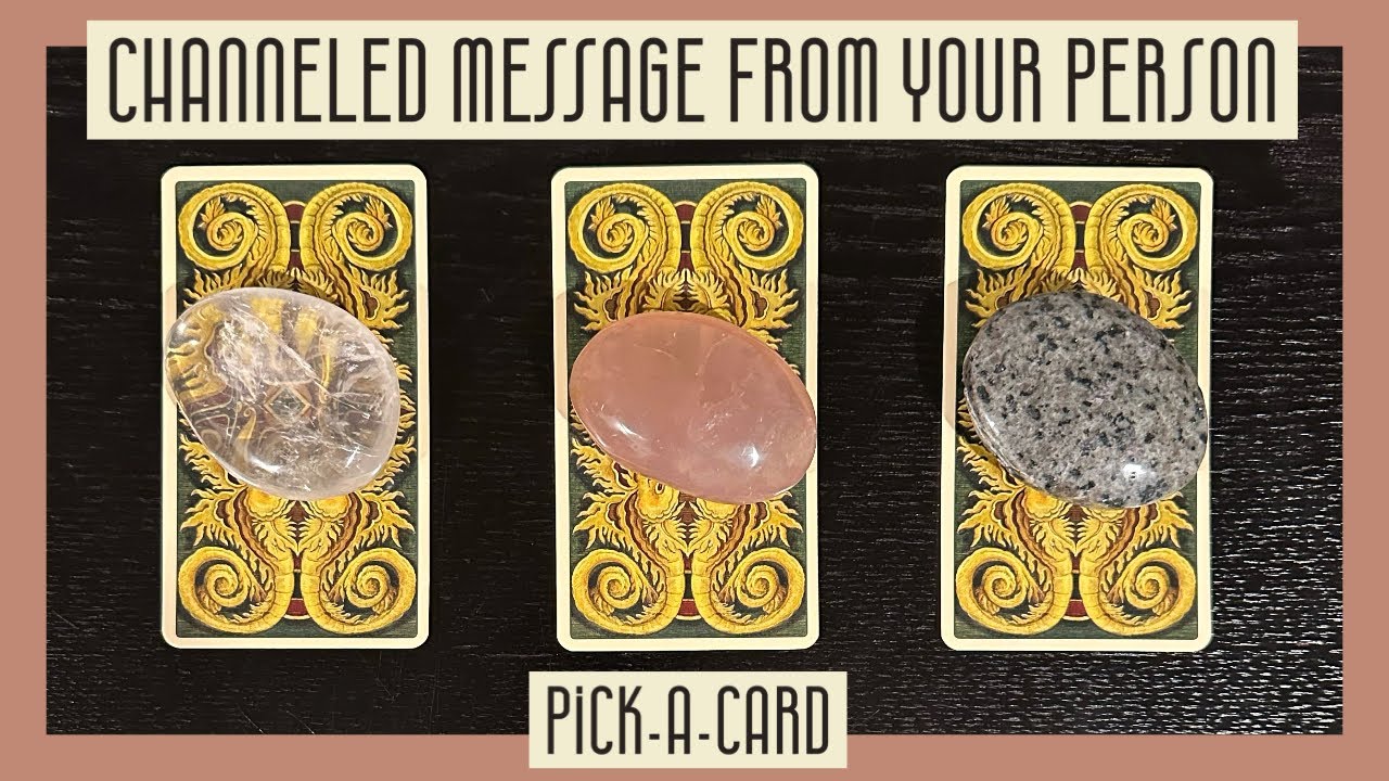 💗Channeled Message From Your Person❤️Pick-A-Card Love Reading❤️