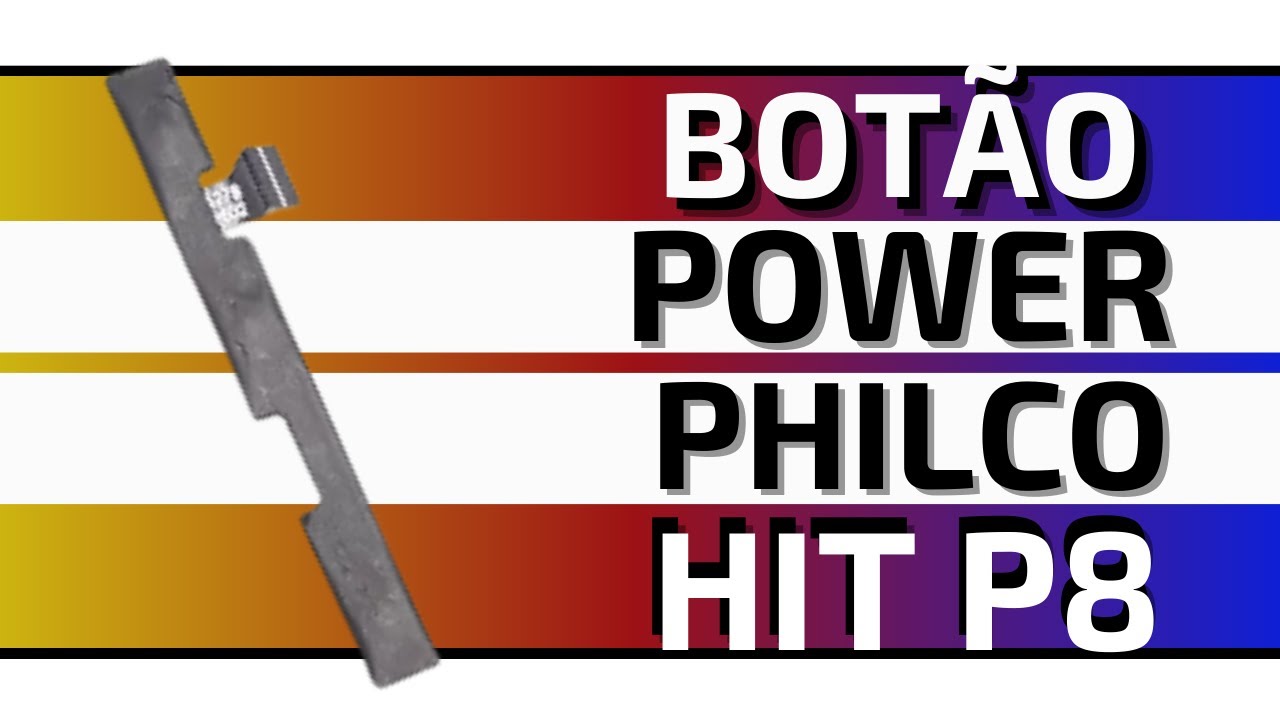 [ Philco Hit P8 ] Como Trocar Botoes Power Volume Ligar Flex How to Change Power Volume On Buttons