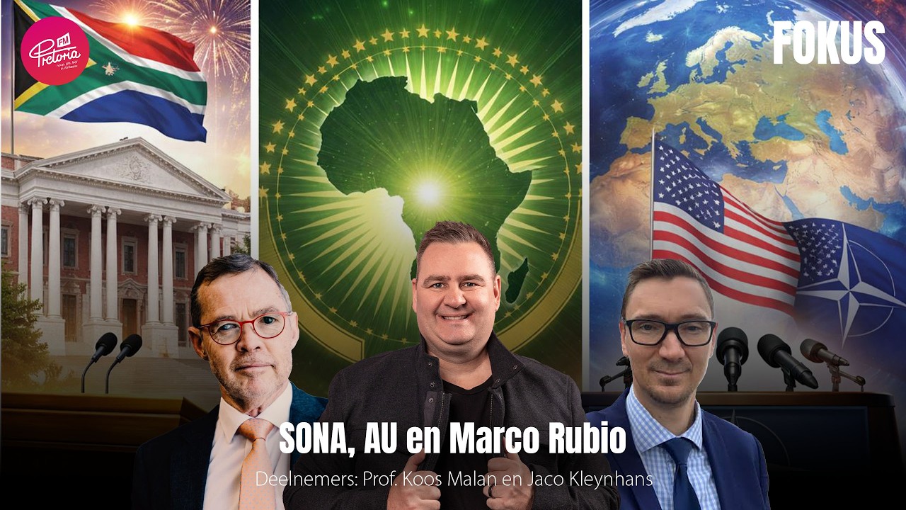 Fokus 16 Februarie 2026 | SONA, AU en Marco Rubio