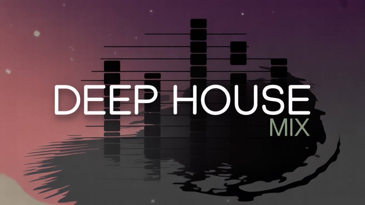 Deep House Music Mix 2025 – The Best Vibes & Smooth Hits
