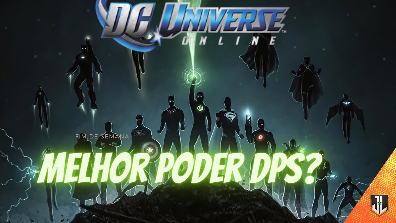 Dc Universe Online - qual o Melhor Poder Dps? Atualizado!!!
