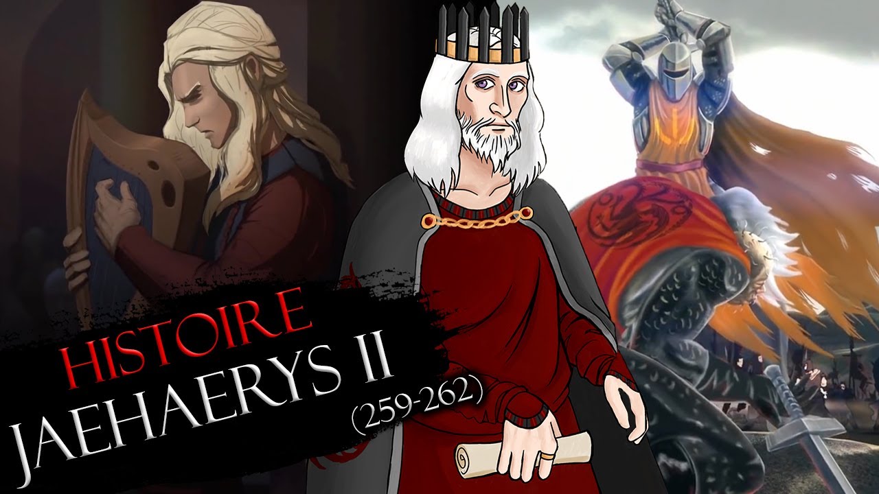Histoire #24 : Jaehaerys II (259-262)