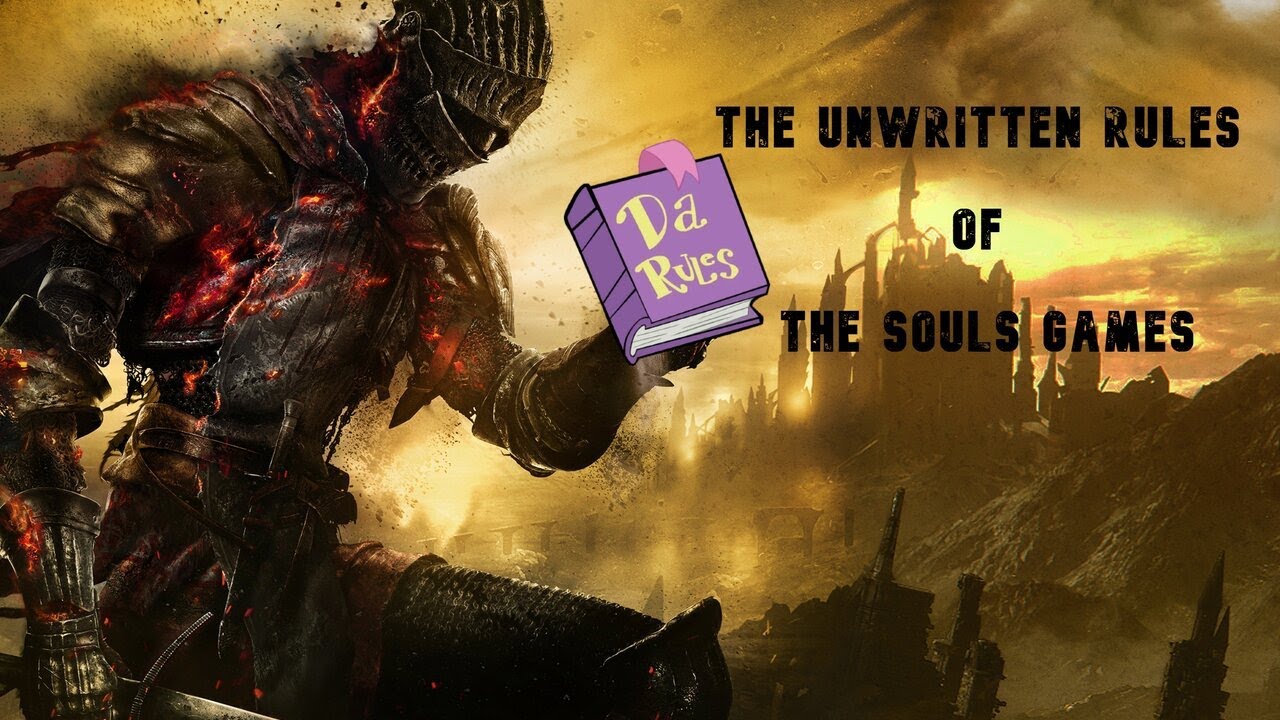 The unwritten rules of the Souls games