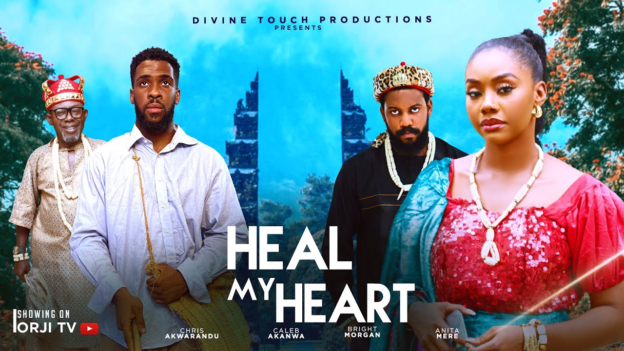 HEAL MY HEART - ANITA MERE/BRIGHT MORGAN/CHRIS AKWARANDU/NIGERIAN MOVIES 2025 LATEST MOVIES