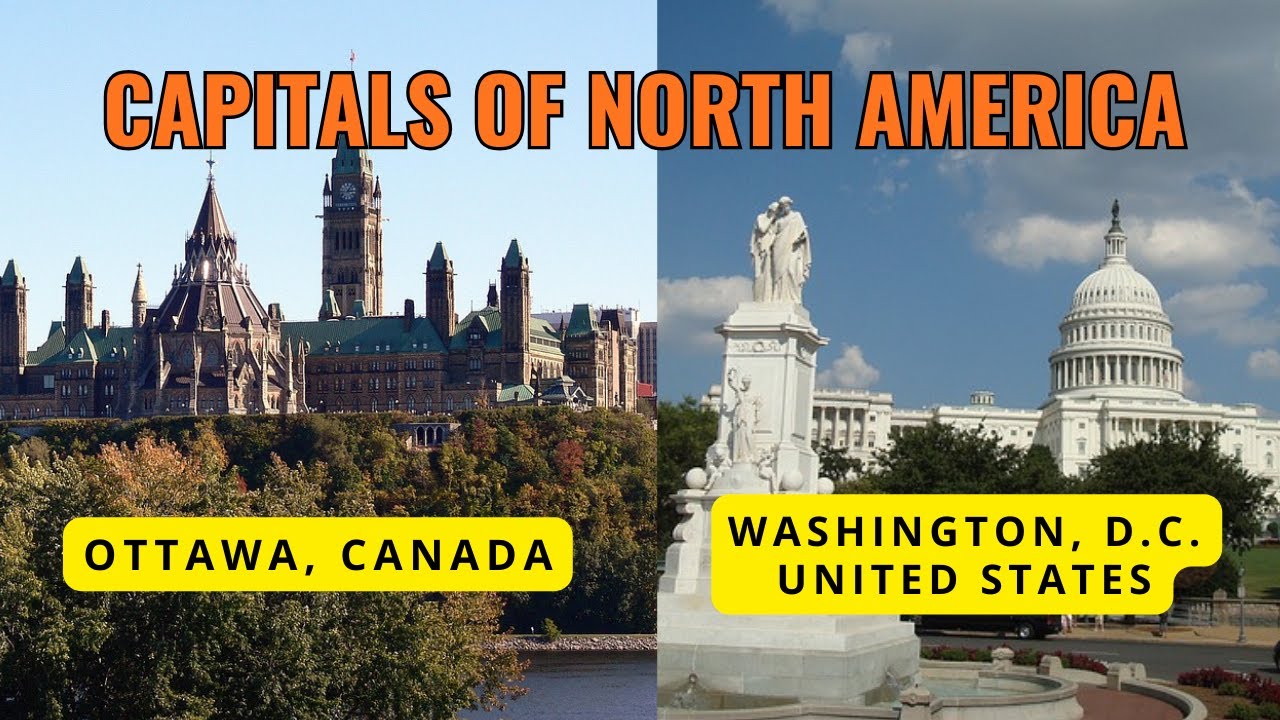 Capitals of North America: Ottawa and Washington, D.C.